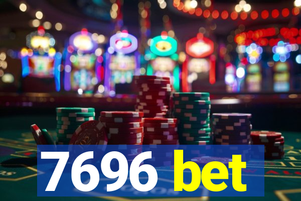 7696 bet